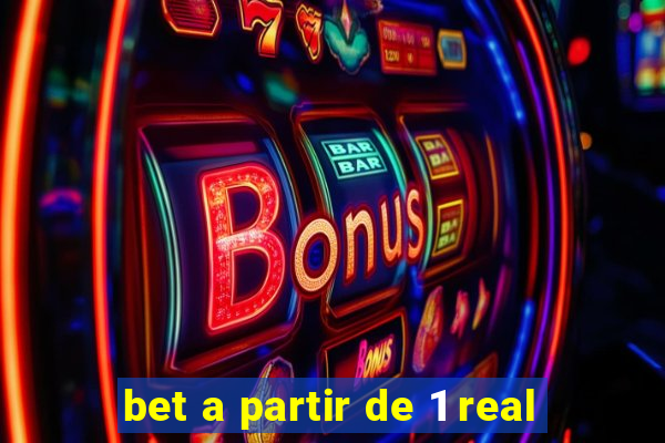 bet a partir de 1 real